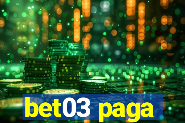 bet03 paga