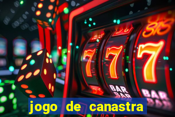 jogo de canastra valendo dinheiro