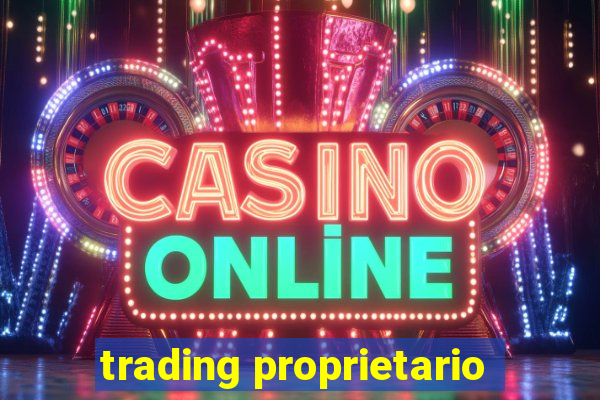 trading proprietario