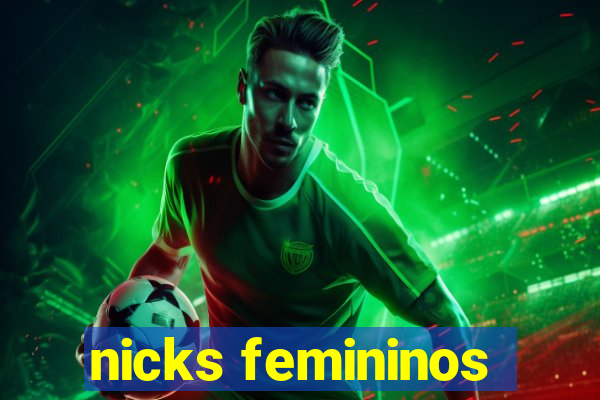 nicks femininos