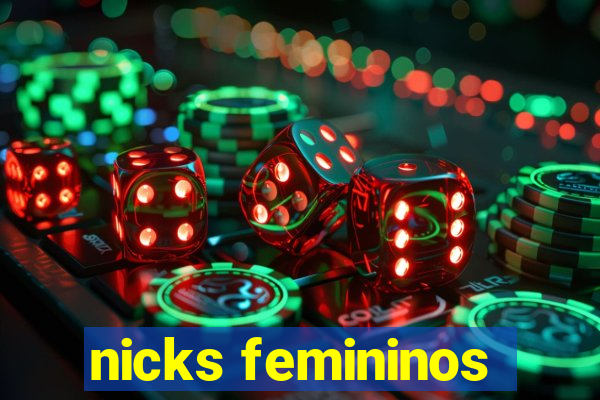 nicks femininos