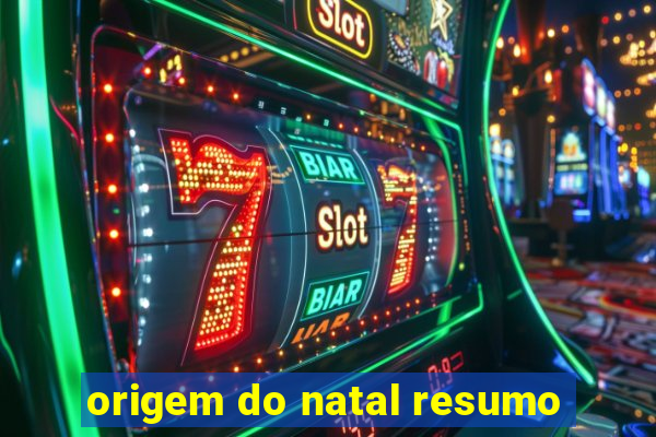 origem do natal resumo