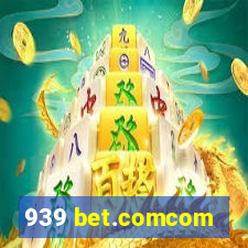 939 bet.comcom