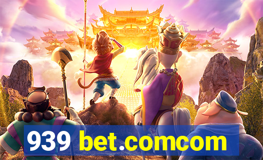 939 bet.comcom