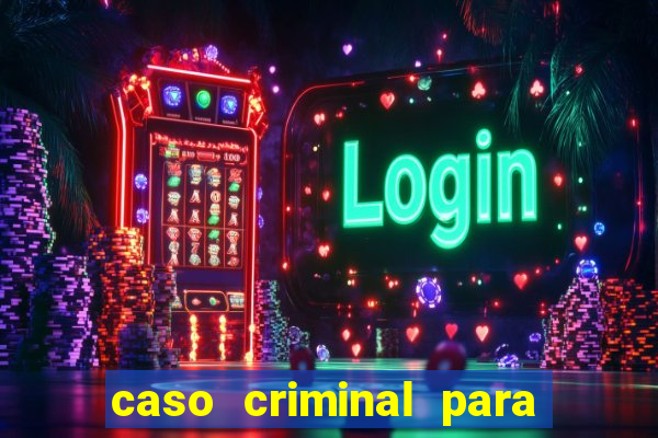 caso criminal para resolver pdf