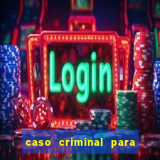 caso criminal para resolver pdf