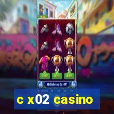 c x02 casino