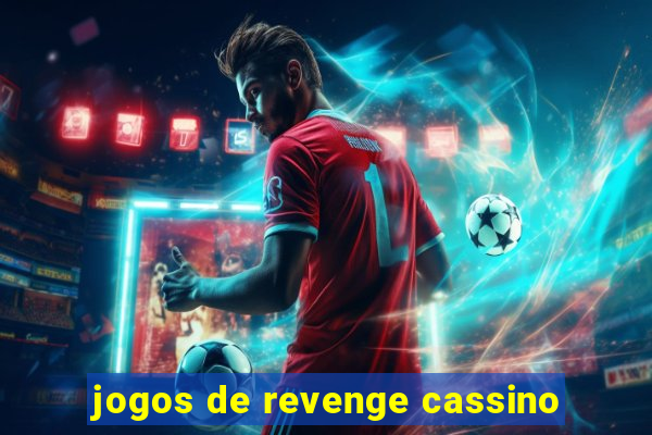 jogos de revenge cassino