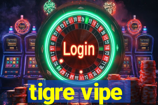 tigre vipe