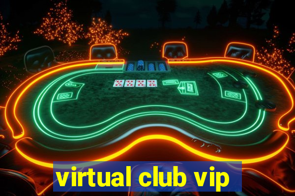 virtual club vip