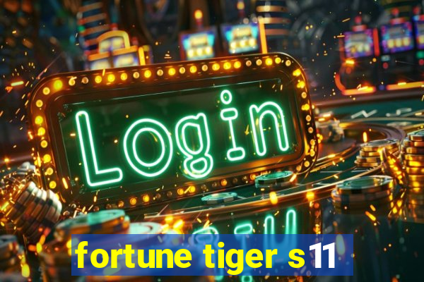 fortune tiger s11