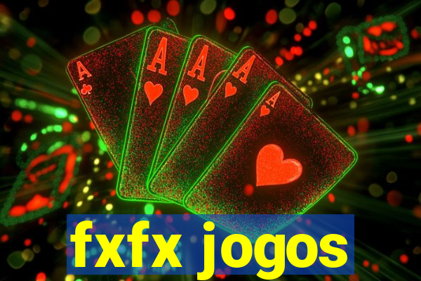 fxfx jogos