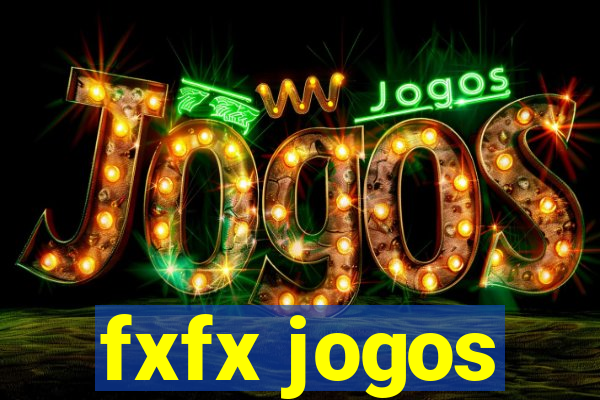 fxfx jogos