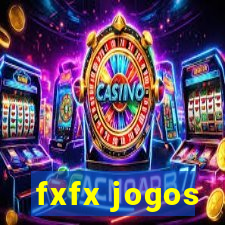 fxfx jogos