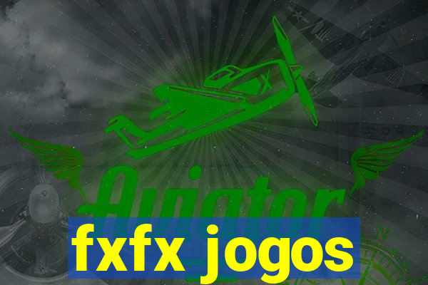 fxfx jogos