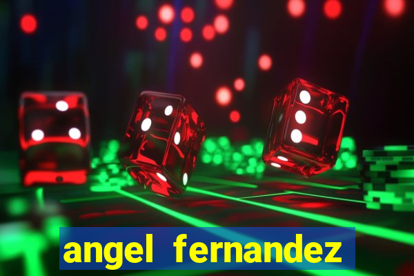 angel fernandez only fans