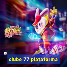 clube 77 plataforma