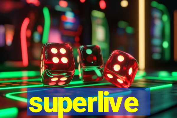 superlive