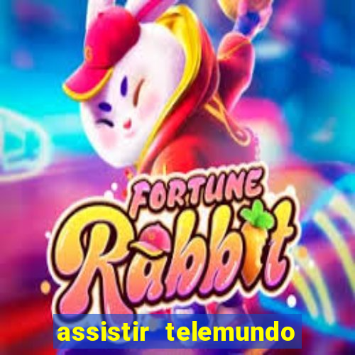 assistir telemundo no brasil