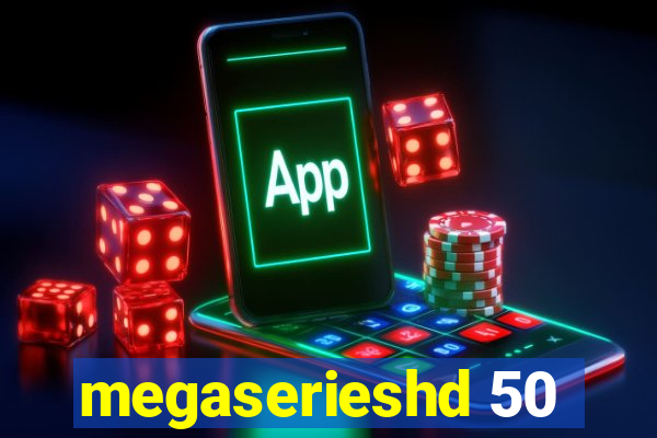 megaserieshd 50