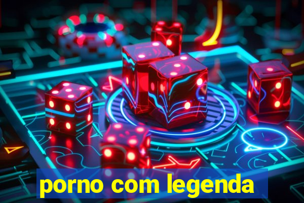 porno com legenda