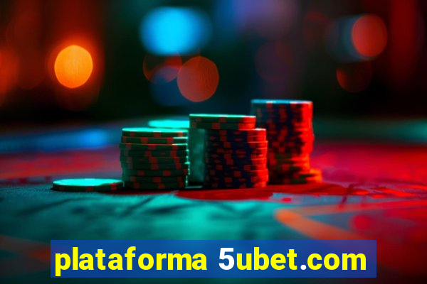 plataforma 5ubet.com