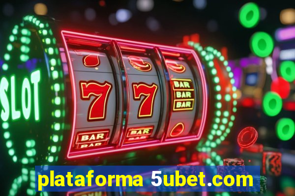 plataforma 5ubet.com