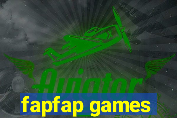 fapfap games