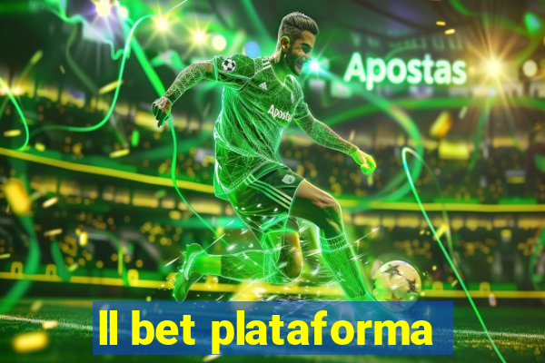 ll bet plataforma