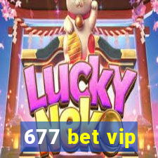 677 bet vip