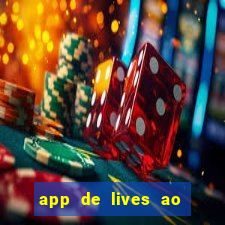 app de lives ao vivo 18