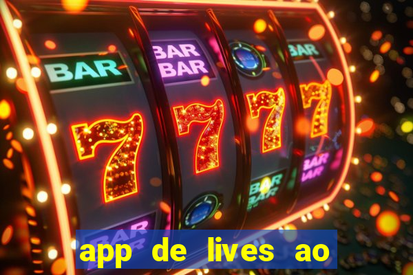 app de lives ao vivo 18