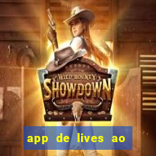 app de lives ao vivo 18