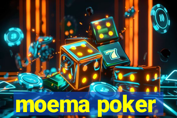 moema poker