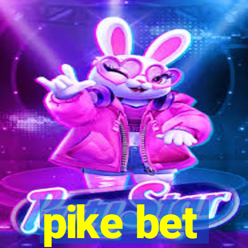 pike bet