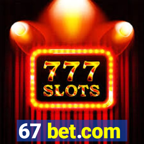 67 bet.com