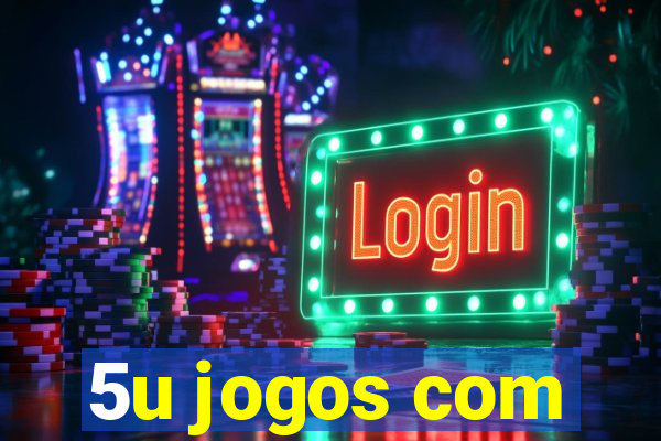 5u jogos com