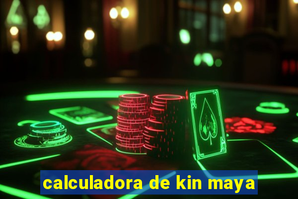 calculadora de kin maya