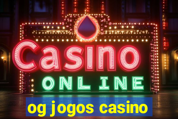 og jogos casino