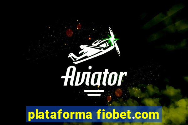 plataforma fiobet.com