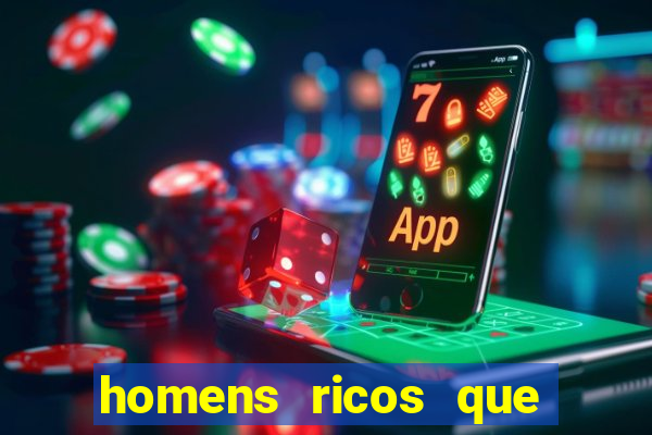 homens ricos que querem bancar whatsapp 2024