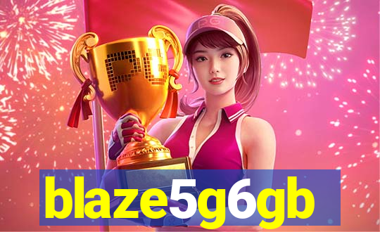 blaze5g6gb