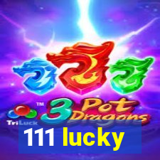 111 lucky