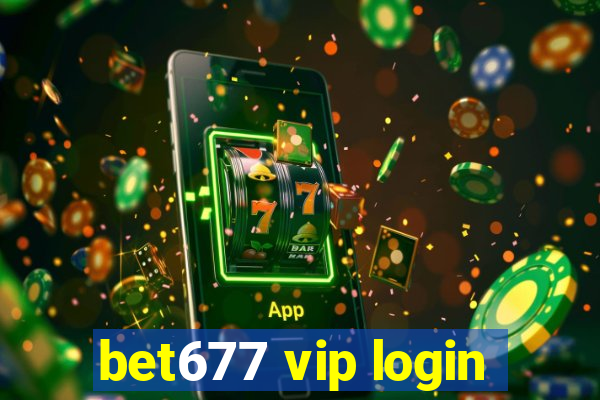 bet677 vip login