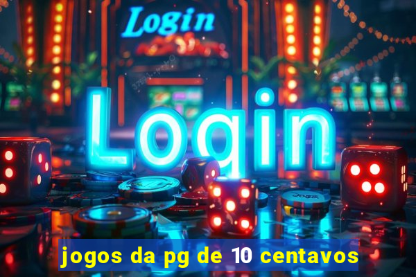 jogos da pg de 10 centavos