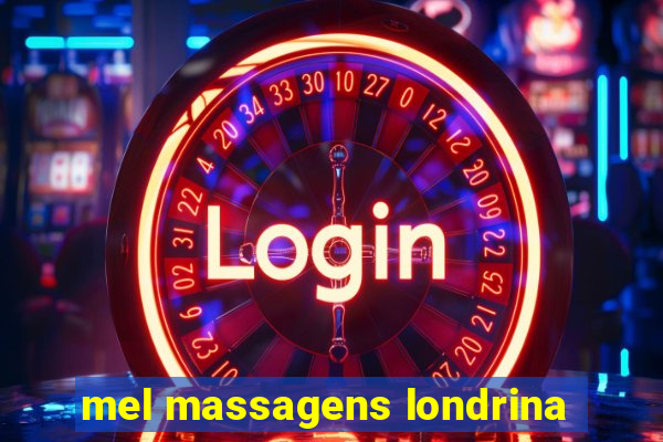 mel massagens londrina