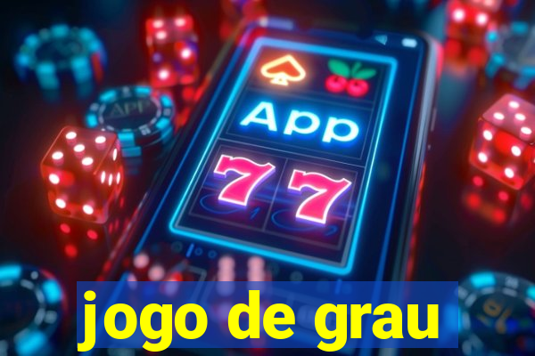 jogo de grau