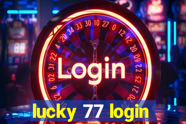 lucky 77 login