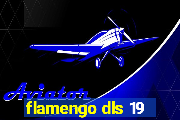 flamengo dls 19