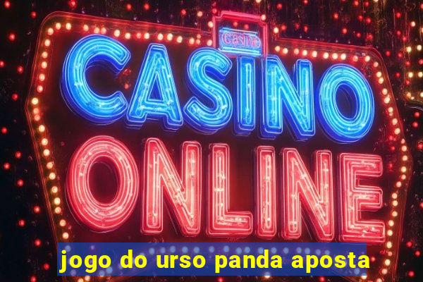 jogo do urso panda aposta